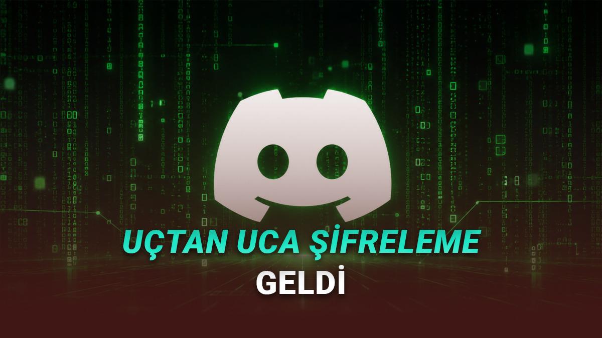 Türkiye’de Hâlâ Kapalı Olan Discord, Sesli ve Görüntülü Görüşmelere Uçtan Uca Şifreleme Getirdi