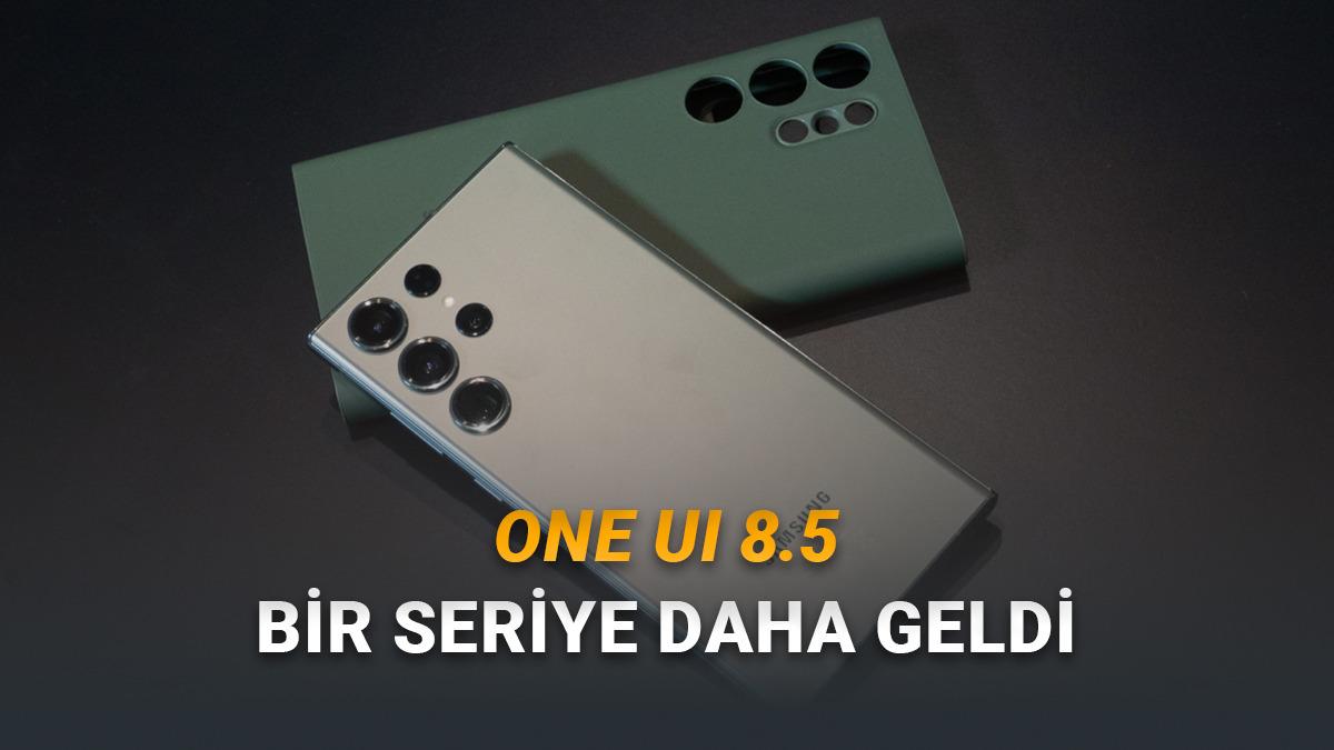 En Popüler Samsung Serilerinden Biri Daha One UI 8.5 Güncellemesini Almaya Başladı