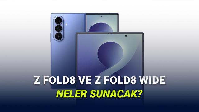 Galaxy Z Fold8 ve Fold 8 Wide'ın Önemli Özellikleri Sızdırıldı