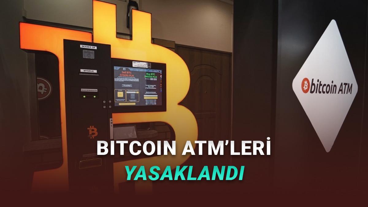 Bakan Açıkladı: Türkiye’deki Bitcoin ATM’leri Yasaklandı! 