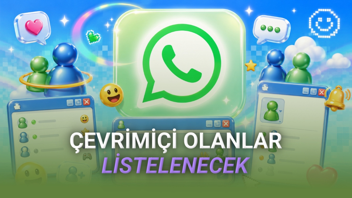 WhatsApp İyice MSN'e Dönüşecek: Çevrim içi Kişiler Liste Olarak Gösterilecek