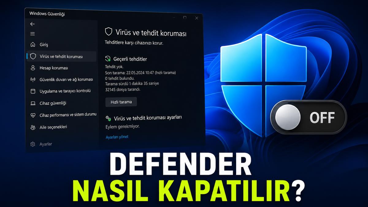 Windows Defender Devre Dışı Bırakma Nasıl Yapılır?