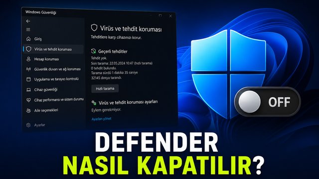 Windows Defender Devre Dışı Bırakma Nasıl Yapılır?
