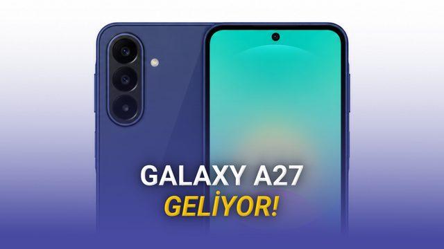 Galaxy A27'nin Tüm Özellikleri Sızdı (Uygun Fiyatlı Samsung Telefon İsteyenleri Kızdıracak)