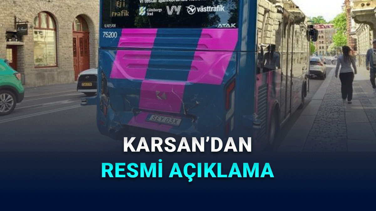 İsveç’te Gündem Olan Kaza Sonrası Karsan’dan Resmi Açıklama Geldi