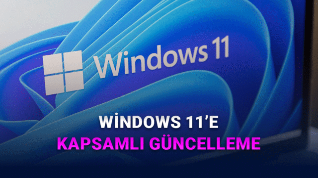 Microsoft, En Çok Eleştirilen Noktalara El Attı: Windows 11'e Kapsamlı Güncelleme