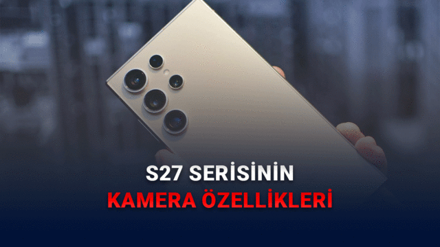 Samsung Galaxy S27 Pro'nun Kamera Özellikleri Ortaya çıktı