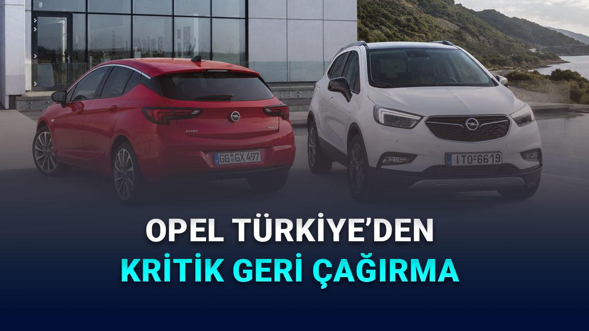 Opel Türkiye’den Kritik Geri Çağırma: Bazı Modellerin Hava Yastıkları Kontrol Edilecek