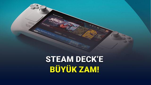 Steam Deck Fiyatları Uçtu: Valve’dan Dev Zam!