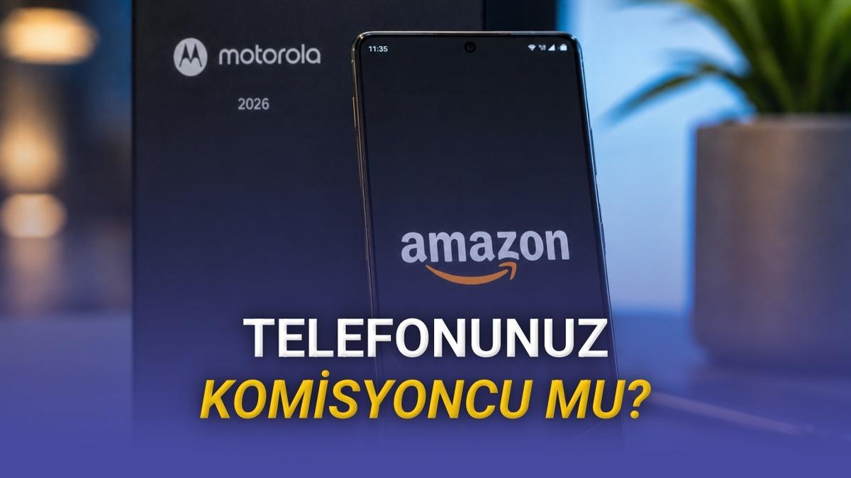 Motorola'nın Kendi Telefonlarından Yapılan Amazon Alışverişlerinden Komisyon Aldığı İddia Edildi