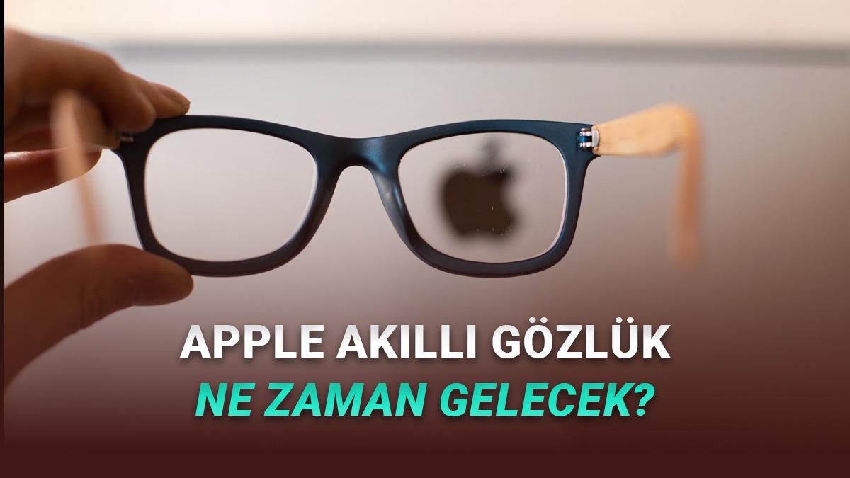 Apple'ın Akıllı Gözlüklerinin Çıkış Tarihi, Özellikleri ve Fiyatı Ortaya Çıktı!
