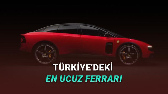 Ferrari Luce, Türkiye'deki En Ucuz Ferrari Olabilir