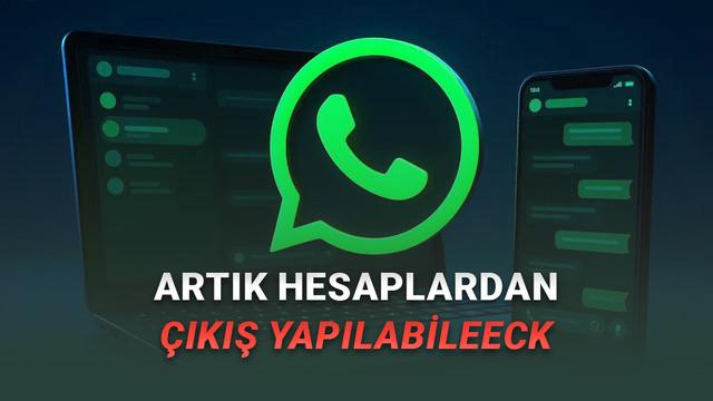 WhatsApp'a Yıllar Sonra "Çıkış Yap" Seçeneği Geliyor