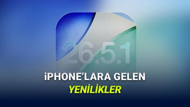 iOS 26.5.1 Yayımlandı: Neler Sunuyor?