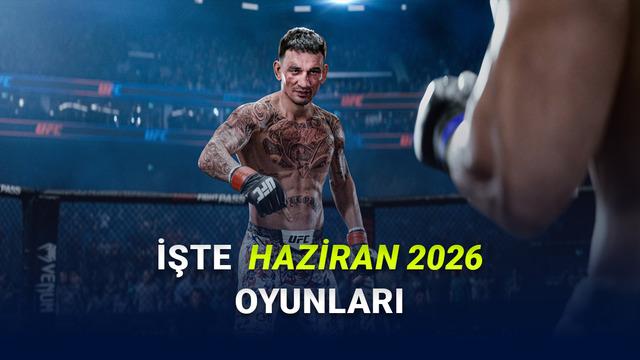[Haziran 2026] Bu Ay Çıkacak Yeni Oyunlar