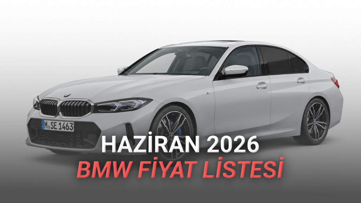 Mayıs 2026 BMW Fiyat Listesi Açıklandı: En Uygun BMW 3,7 Milyon TL’yi Geçti