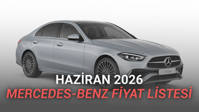 Mercedes-Benz Haziran 2026 Fiyat Listesi Açıklandı: 38 Milyon TL'ye Mercedes?
