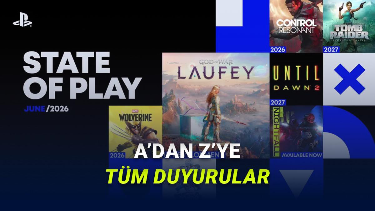 [Haziran 2026] Yeni State of Play Gerçekleşti: İşte Tüm Duyurular!