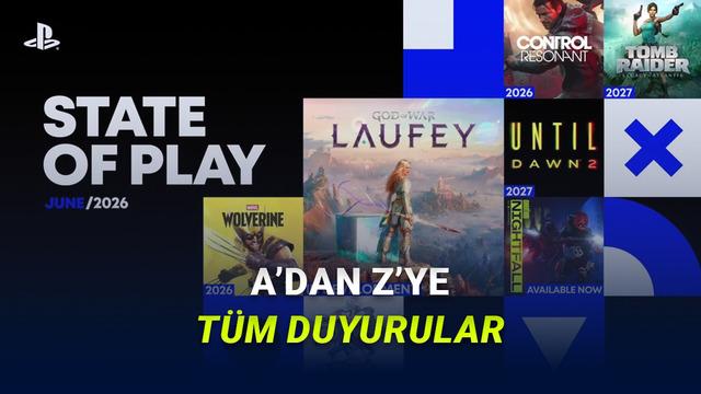 [Haziran 2026] Yeni State of Play Gerçekleşti: İşte Tüm Duyurular!