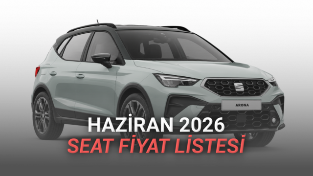 Haziran 2026 SEAT Fiyat Listesi Açıklandı: 1,8 Milyon TL'ye B-SUV Var!