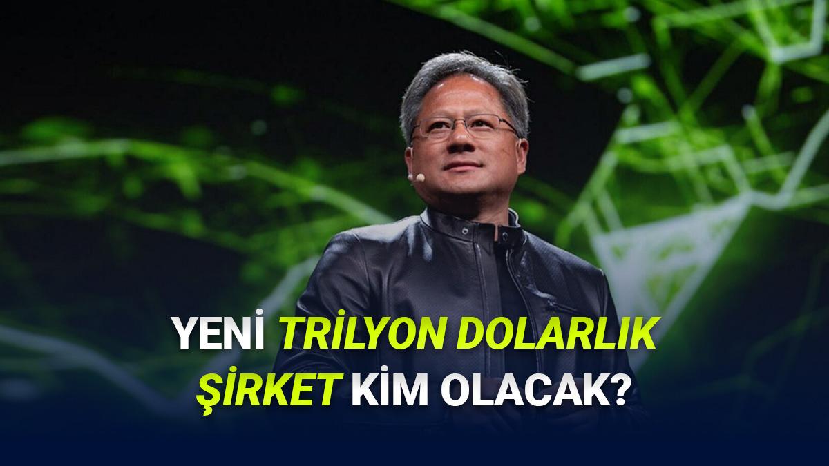 NVIDIA CEO'su, Bir Sonraki Trilyon Dolarlık Şirketin Hangisi Olacağını Açıkladı
