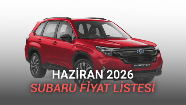 Haziran 2026 Subaru Fiyat Listesi Açıklandı: Tesla Fiyatına Subaru Var!