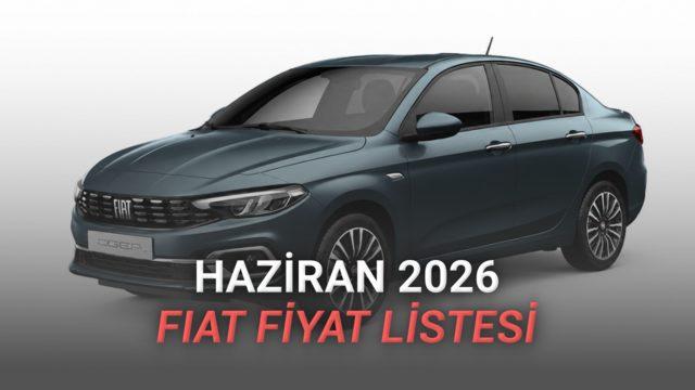 Fiat Fiyat Listesi - Haziran 2026