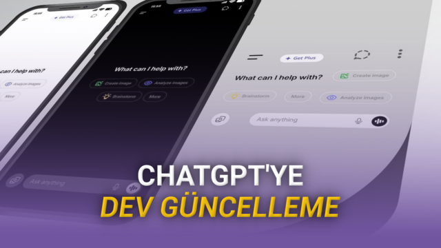 ChatGPT'ye Bugüne Kadarki En Büyük Güncelleme Geliyor