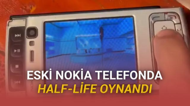 Nokia N95'de Orijinal Half-Life Oyunu Açıldı