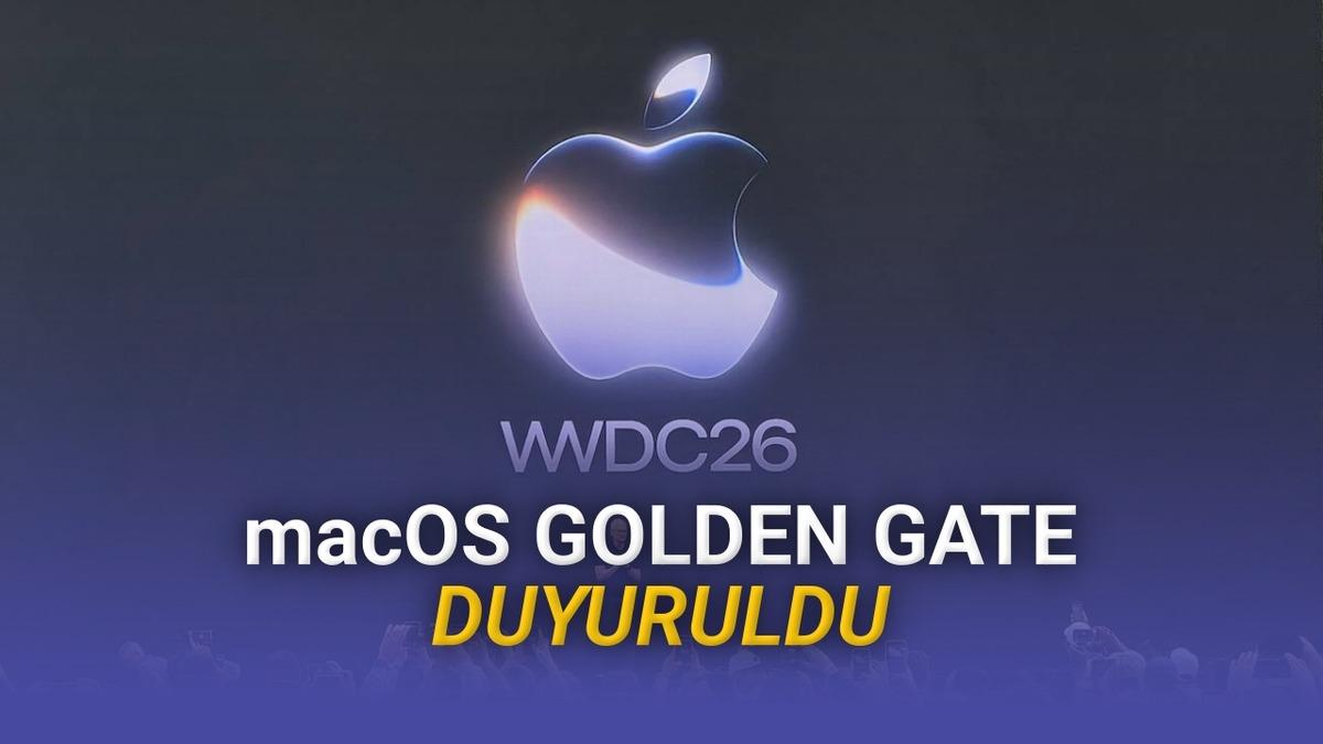 macOS 27 Golden Gate Duyuruldu: İşte Mac Bilgisayarlara Gelecek Yenilikler