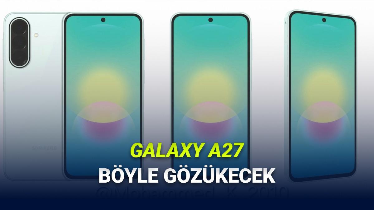 Türkiye'de Peynir Ekmek Gibi Satacak Samsung Galaxy A27'nin Tasarımı Ortaya Çıktı