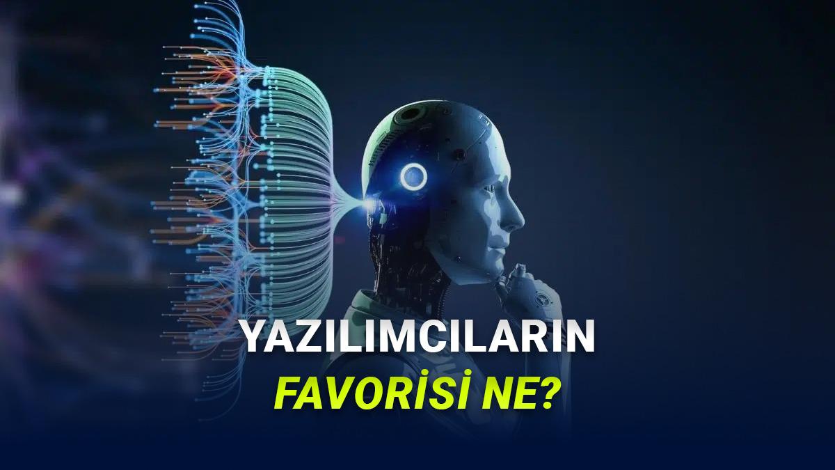 Tek Soruluk Dev Anket: Yazılımcılar Olarak En Çok Hangi Yapay Zekâyı Kullanıyorsunuz ve Neden?