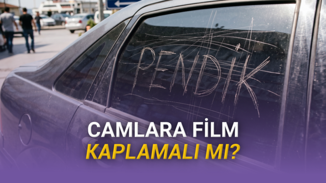 Pendik’te Araba Cam Filmi Yapan En İyi Yerler - 2026