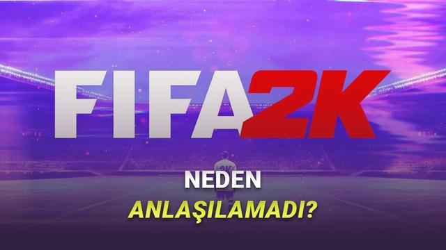 Yeni FIFA Oyununu Neredeyse 2K Geliştiriyordu: Anlaşma Neden Suya Düştü?