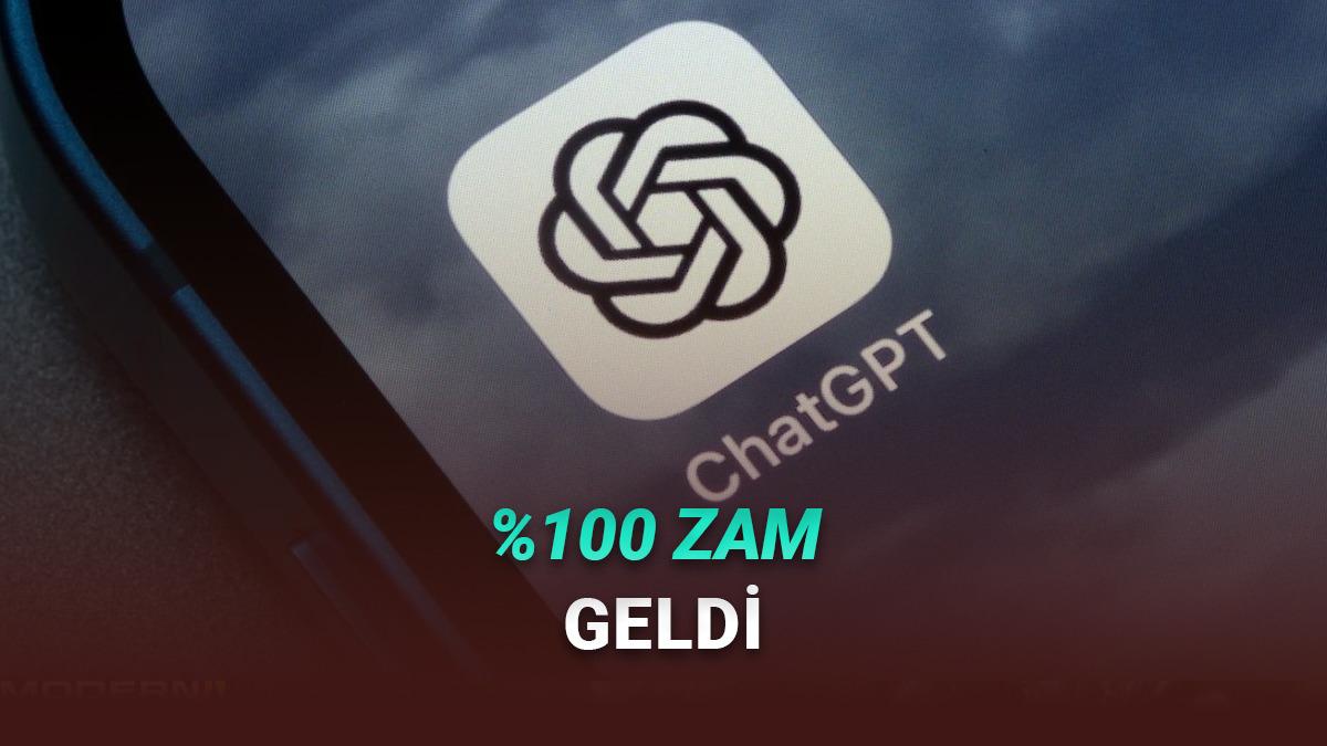 ChatGPT Plus Türkiye Fiyatlarına %100'e Varan Oranda Zam Geldi!