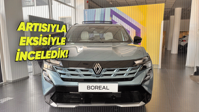 Renault'un Yeni SUV'si Boreal Alınır mı? Fiyatından Özelliklerine Her Yönüyle İnceledik! 