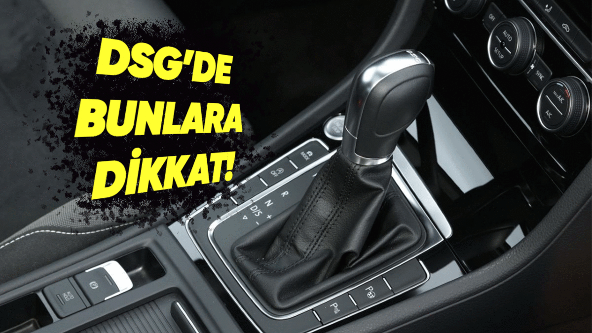 Aman Dikkat: DSG Şanzımanlarda Isınma Sorunu Nedir, Kullanırken Nelere Dikkat Edilmeli?