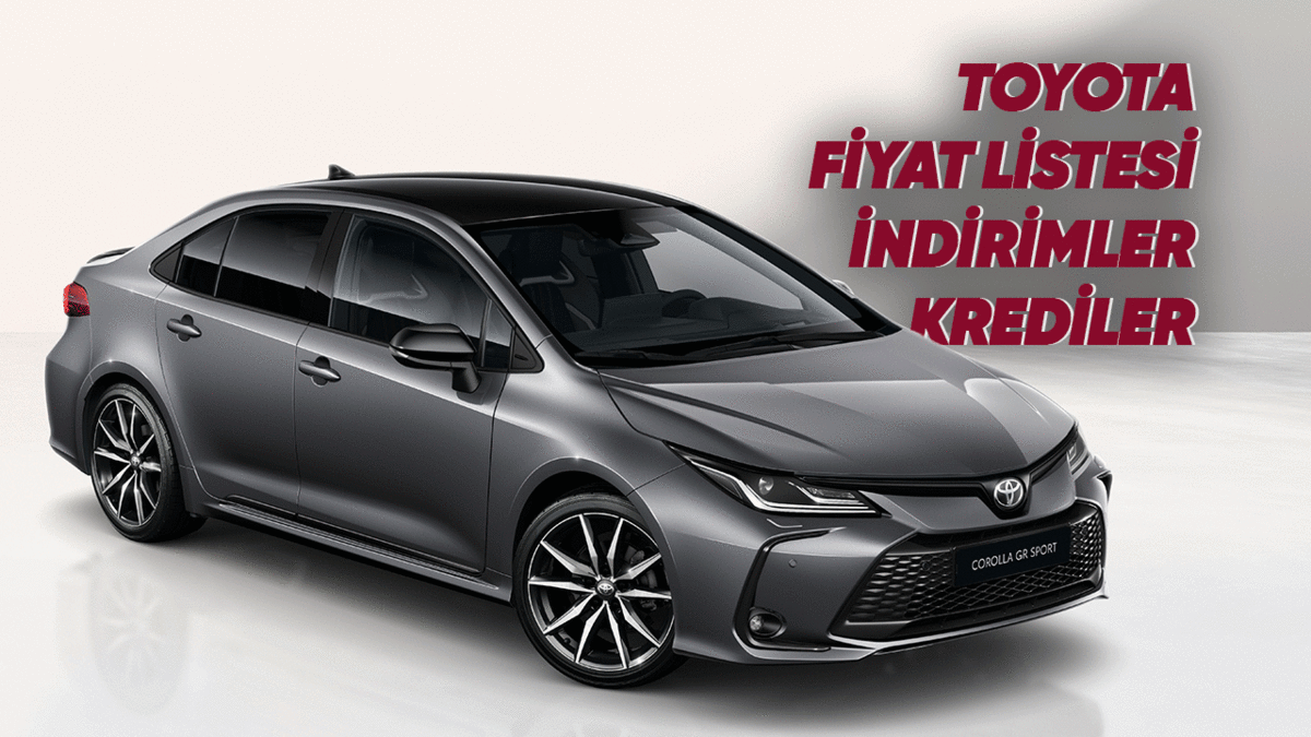 Toyota Sıfır Araç Fiyat Listesi, İndirimler, Güncel Kampanyalar ve Kredi Fırsatları
