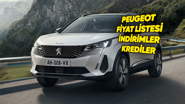 Peugeot Sıfır Araç Fiyat Listesi, İndirimler, Güncel Kampanyalar ve Kredi Fırsatları 2026