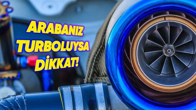 Turbo Motorlu Araç Kullananların Bilmesi Gereken Kritik İpuçları