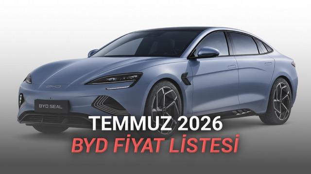BYD Fiyat Listesi - Temmuz 2026