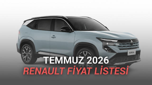 Temmuz 2026 Renault Fiyat Listesi Açıklandı: Yerli SUV Boreal’de 190 Bin TL İndirim!