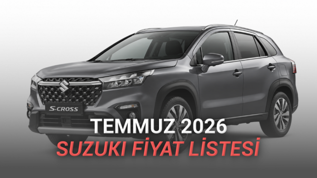 Temmuz 2026 Suzuki Fiyat Listesi Açıklandı: S-Cross'ta 100.000 TL İndirim