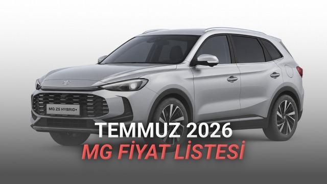 MG Temmuz 2026 Fiyat Listesi: ZS Hybrid+, HS Hybrid+, HS ve MG7 Modellerinin Fiyatları