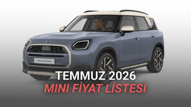 MINI Fiyat Listesi - Temmuz 2026