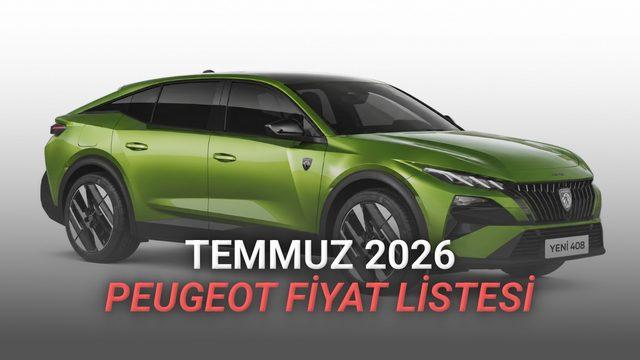 Peugeot Fiyat Listesi - Temmuz 2026