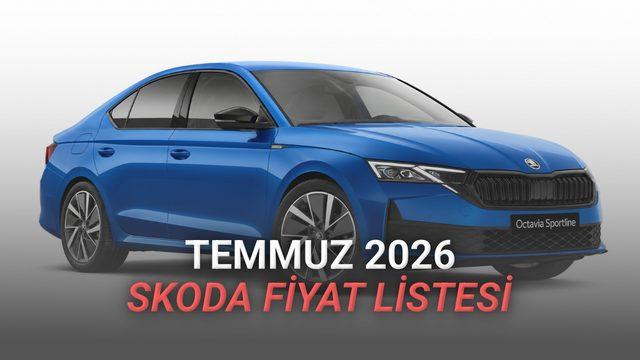 Skoda Fiyat Listesi - Temmuz 2026
