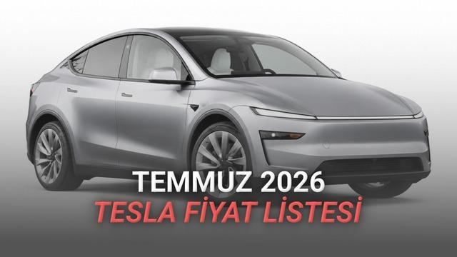 Tesla Fiyat Listesi - Temmuz 2026