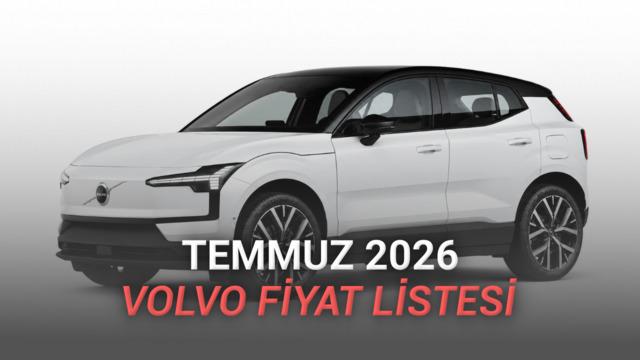 Volvo Fiyat Listesi - Temmuz 2026