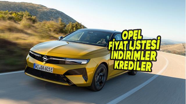 Opel Temmuz 2026 Sıfır Araç Fiyat Listesi, Kampanyalar ve Kredi Fırsatları